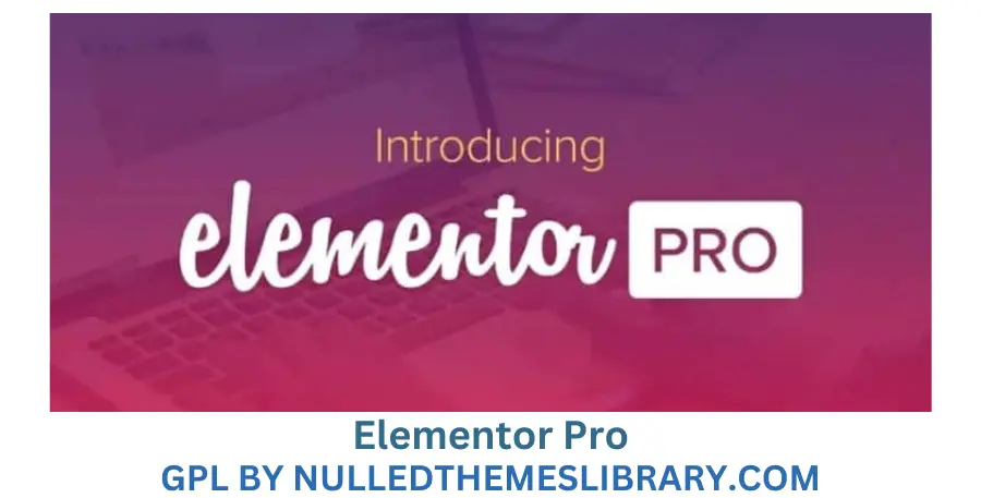 Elementor Pro v3.27.2 + 3.27.3 Plugin Free Download